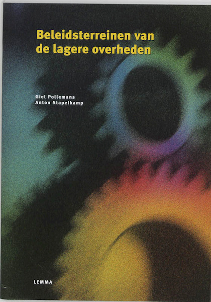 Beleidsterreinen van de lagere overheden - G. Pollemans, A. Stapelkamp (ISBN 9789051896329)