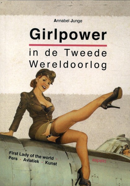 Girlpower in de Tweede Wereldoorlog - Annabel Junge (ISBN 9789461533975)