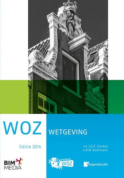 WOZ Wetgeving 2014 - J.G.E Gieskes, R.M. Kathmann (ISBN 9789462450462)