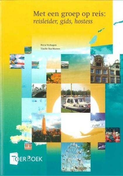 Met een groep op reis - Petra Verhagen, Tineke Ras-Marees (ISBN 9789058440709)