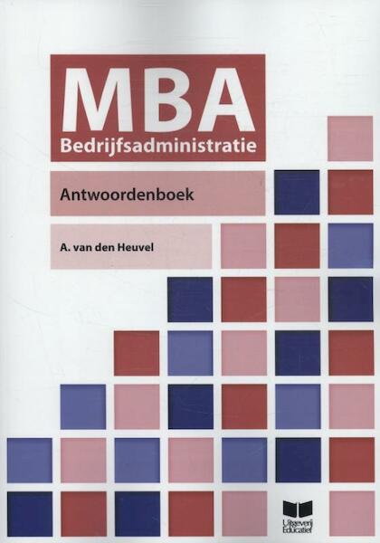 MBA bedrijfsadministratie antwoordenboek - A. van den Heuvel (ISBN 9789041509949)