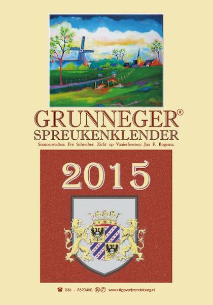 Grunneger spreukenklender 2015 - Fré Schreiber (ISBN 9789055124152)