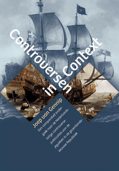 Controversen in context - J.W.J. van Gennip (ISBN 9789087044398)