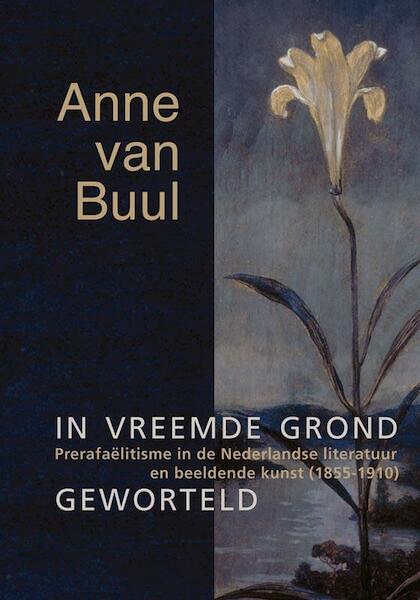 In vreemde grond geworteld - Anne van Buul (ISBN 9789087044145)