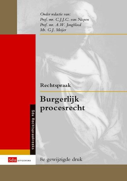 Rechtspraak Burgerlijk procesrecht - C.J.J.C. van Nispen, A.W. Jongbloed, G.J. Meijer (ISBN 9789012393829)