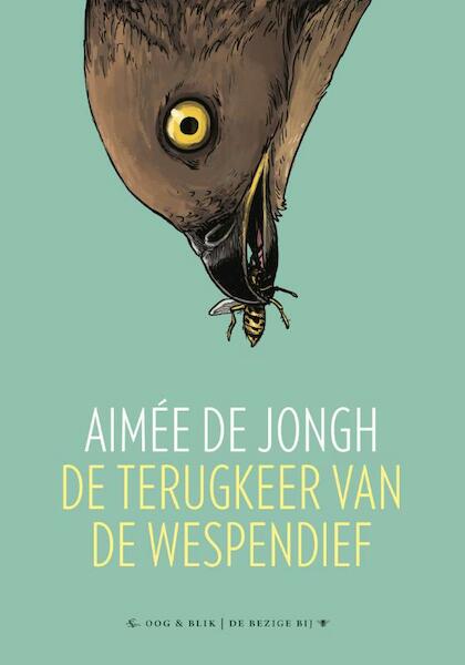 De terugkeer van de wespendief - Aimee de Jongh (ISBN 9789054924401)