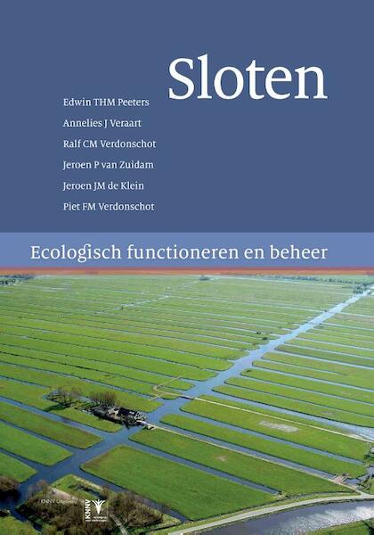 Ecologisch functioneren van sloten - Edwin Peeters, Annelies J. Veraart, Ralf C.M. Verdonschot, Jeroen P. van Zuidam (ISBN 9789050115094)
