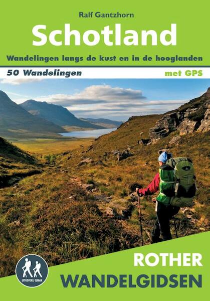 Rother wandelgids Schotland - Ralf Gantzhorn (ISBN 9789038924618)