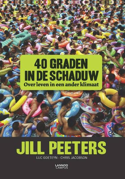 40 graden in de schaduw - Jill Peeters, Luc Goeteyn, Chris Jacobson (ISBN 9789401425858)