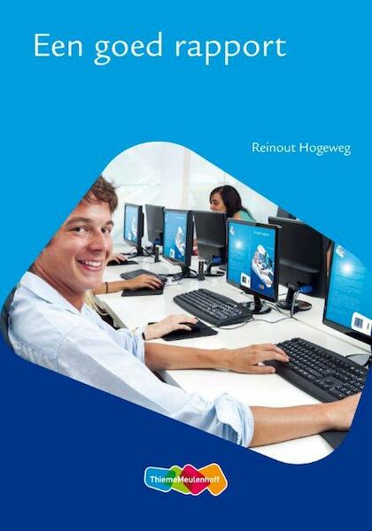 Een goed rapport 4e druk - Reinout Hogeweg (ISBN 9789006311501)