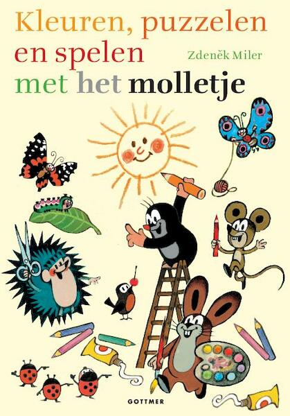 Kleuren, knutselen en spelen met het molletje - Zdenêk Miler (ISBN 9789025760618)
