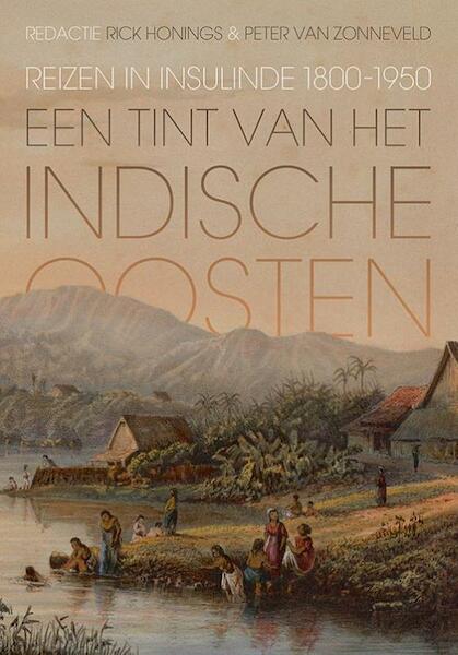 Een tint van het Indische Oosten - (ISBN 9789087045227)