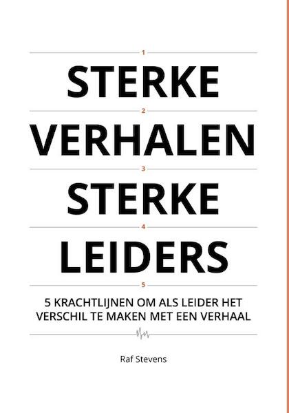 Sterke verhalen sterke leiders - Raf Stevens (ISBN 9789491803130)