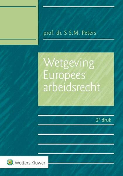Wetgeving Europees arbeidsrecht - (ISBN 9789013131918)