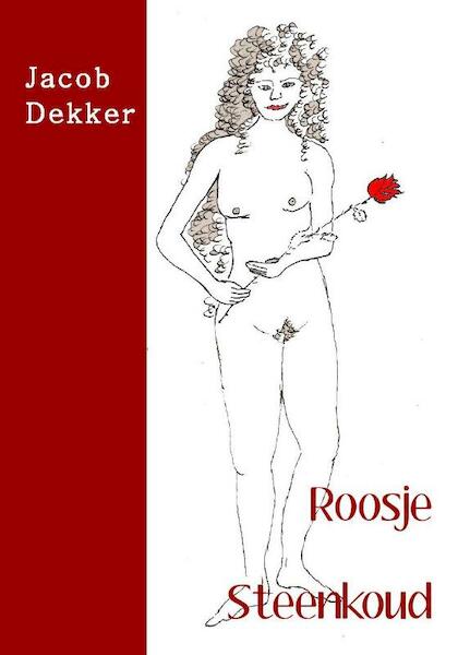 Roosje Steenkoud - Jacob Dekker (ISBN 9789491897634)