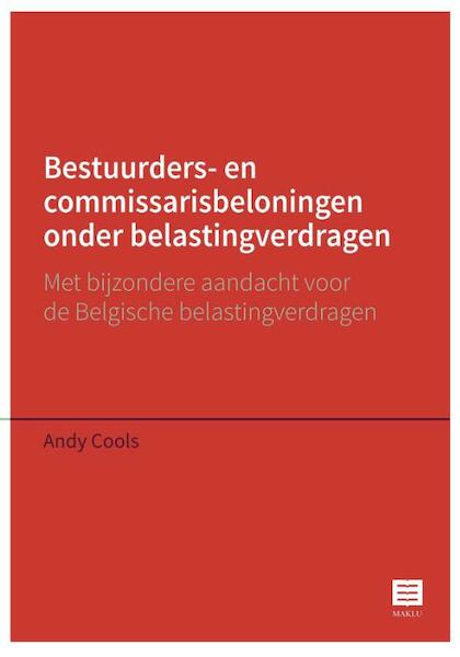 Bestuurders- en commissarisbeloningen onder belastingverdragen - Andy Cools (ISBN 9789046608067)