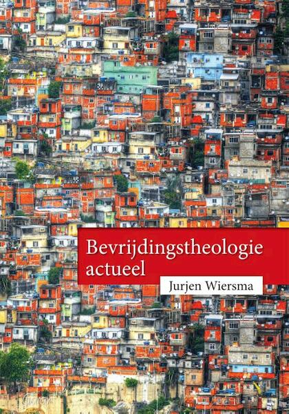 Bevrijdingstheologie actueel - Jurjen Wiersma (ISBN 9789044133851)