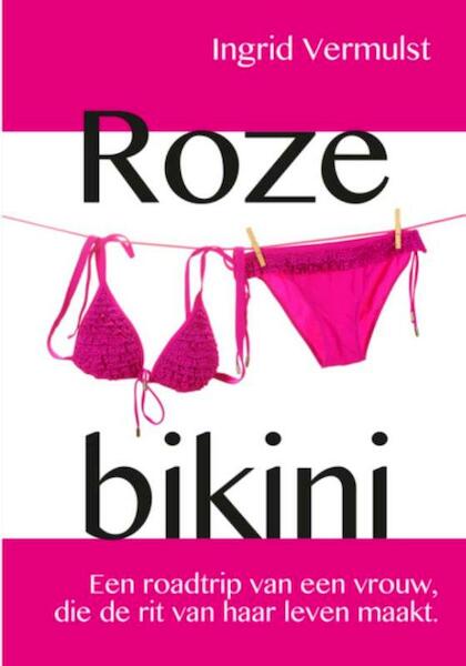 Roze bikini - Ingrid Vermulst (ISBN 9789492179340)