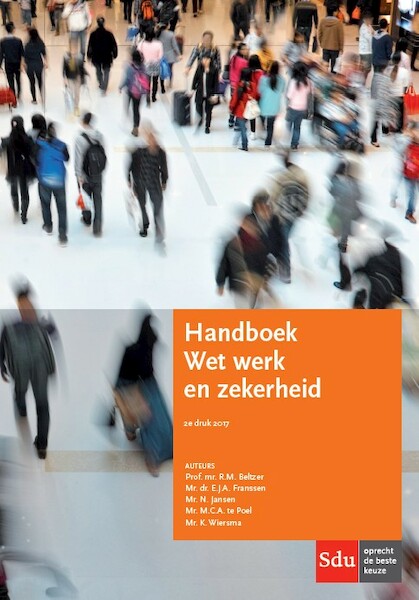 Handboek Wet werk en zekerheid - R.M. Beltzer, E.J.A. Franssen, N. Jansen (ISBN 9789012400176)