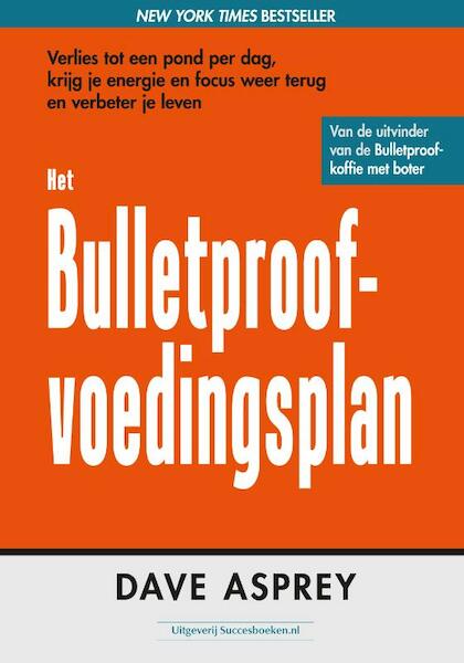 Het Bulletproof voedingsplan - Dave Asprey (ISBN 9789492665041)