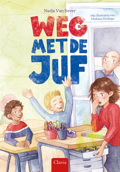Weg met de juf - Nadja Van Sever (ISBN 9789044833546)