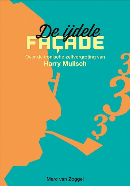 De ijdele façade - Marc van Zoggel (ISBN 9789087047245)