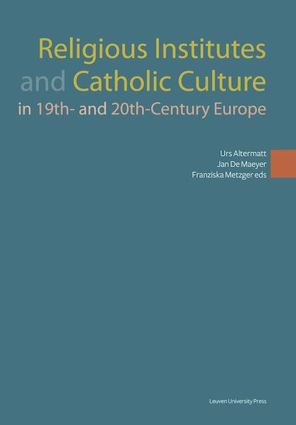 Religious institutes and catholic culture in 19th- and 20th-century europe - (ISBN 9789461662149)
