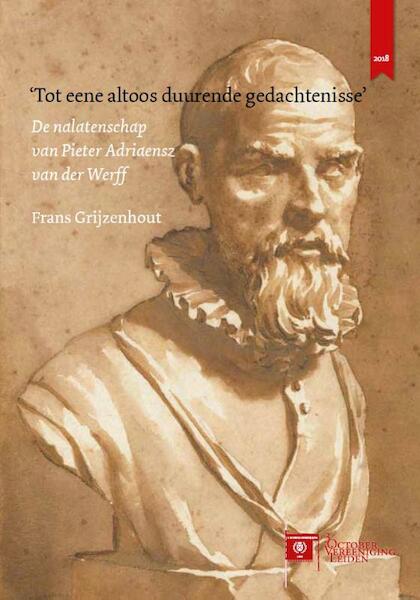 Tot eene altoos duurende gedachtenisse - Frans Grijzenhout (ISBN 9789059972698)