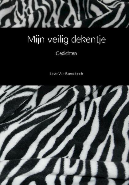 Mijn veilig dekentje - Lieze Van Raemdonck (ISBN 9789402185577)