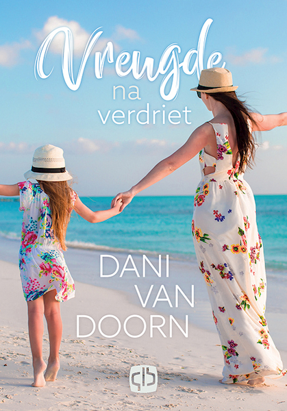 Vreugde na verdriet - Dani van Doorn (ISBN 9789036434713)