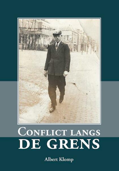 Conflict langs de grens - Albert Klomp (ISBN 9789048444632)
