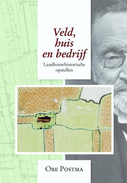 Veld, huis en bedrijf - Obe Postma (ISBN 9789087041427)