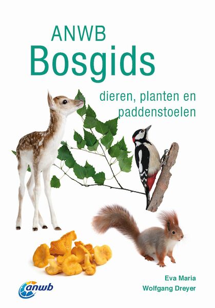 ANWB Bosgids - Eva-Maria Dreyer, Wolfgang Dreyer (ISBN 9789021573182)