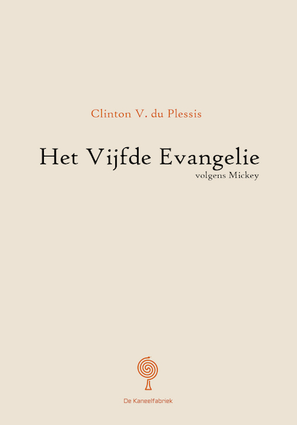 Het Vijfde Evangelie volgens mickey - Clinton V. du Plessis (ISBN 9789083011912)
