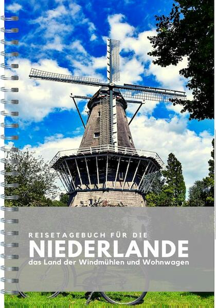 Reisetagebuch für Die Niederlande - Anika Redhed (ISBN 9789083055404)