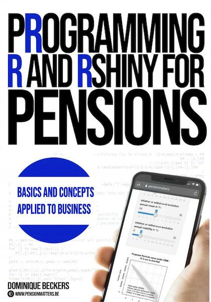PROGRAMMING R & RSHINY FOR PENSIONS - Dominique Beckers (ISBN 9789464051902)