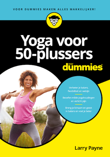 Yoga voor 50-plussers voor Dummies - Larry Payne (ISBN 9789045356976)