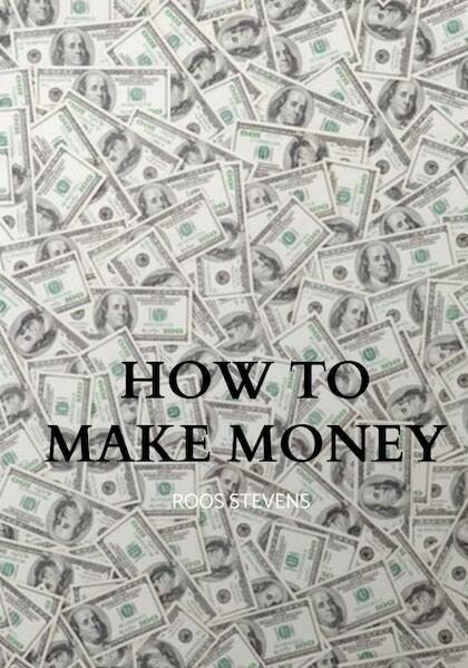 How to make money - Roos Stevens (ISBN 9789403628844)
