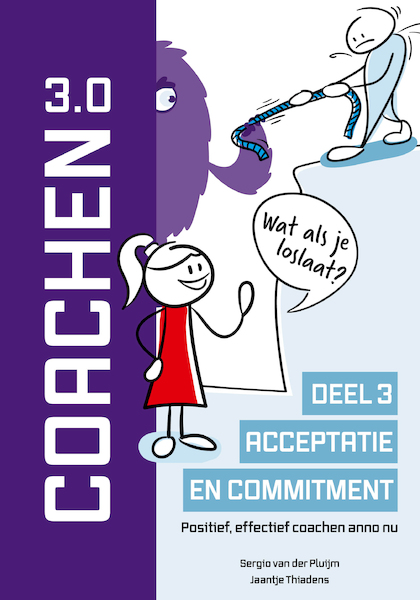 Coachen 3.0 deel 3 Acceptatie en commitment - Sergio van der Pluijm, Jaantje Thiadens (ISBN 9789083123363)