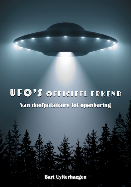 Ufo's officieel erkend - Bart Uytterhaegen (ISBN 9789493071810)