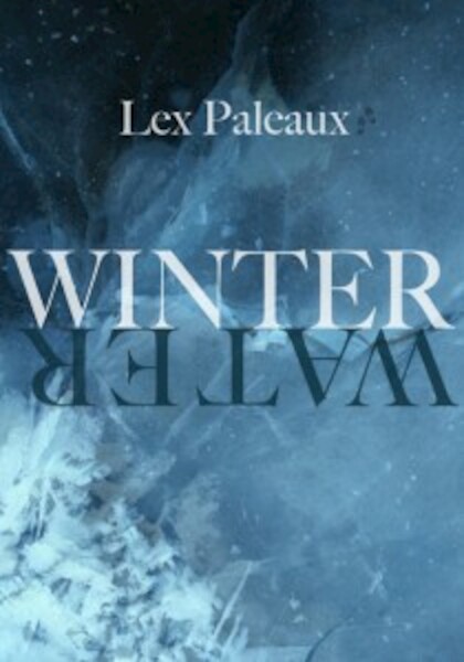 Winterwater - Lex Paleaux (ISBN 9789493214996)