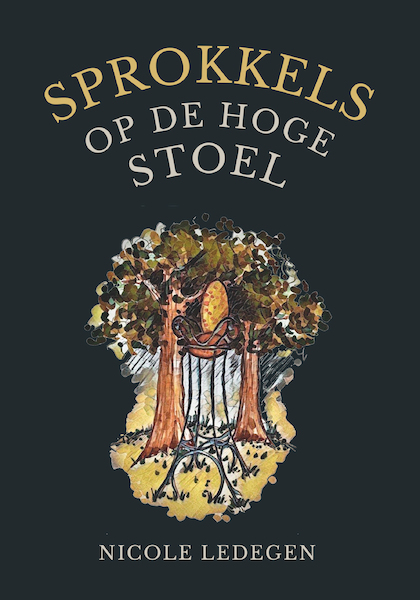 Sprokkels op de hoge stoel - Nicole Ledegen, Philippe Van den Bossche (ISBN 9789083215259)