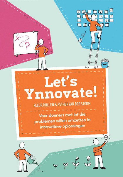 Let's Ynnovate! - Fleur Pullen, Esther van der Storm (ISBN 9789082778939)