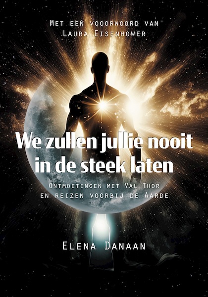 We zullen jullie nooit in de steek laten - Elena Danaan (ISBN 9789464610826)