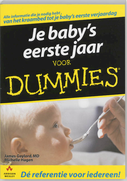 Je baby's eerste jaar voor Dummies - J. Gaylord, M. Hagen (ISBN 9789043012072)