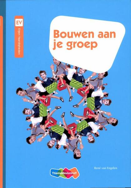 Bouwen aan je groep - René van Engelen (ISBN 9789006951219)