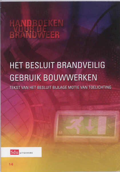 Besluit brandveilig gebruik bouwwerken - (ISBN 9789012129176)