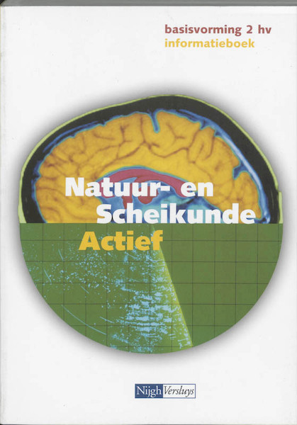 Natuur- en Scheikunde Actief 2 Havo/vwo Leerboek - G.C.M. van Eekelen, R.J. de Groot, a.J. de Wever (ISBN 9789042510258)