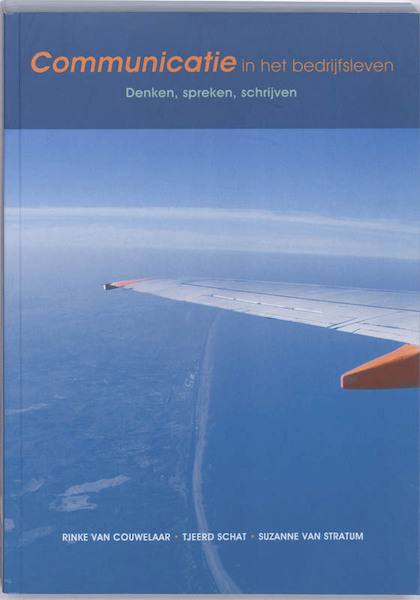Communicatie in het bedrijfsleven - R. van Couwelaar, T. Schat, S. van Stratum (ISBN 9789043014120)