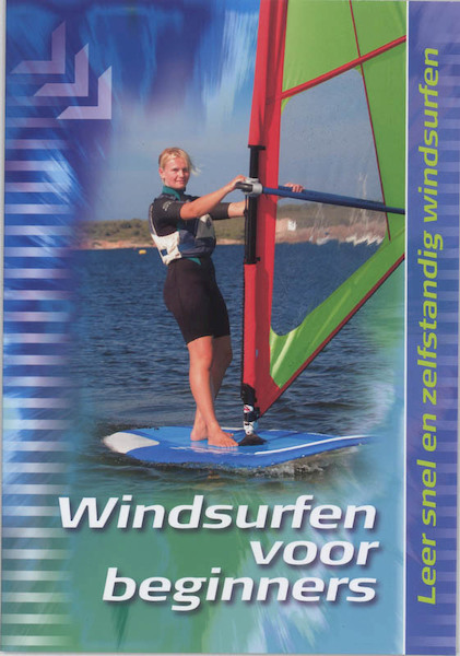Windsurfen voor beginners - Jim Collis, Amanda van Santen (ISBN 9789059610569)